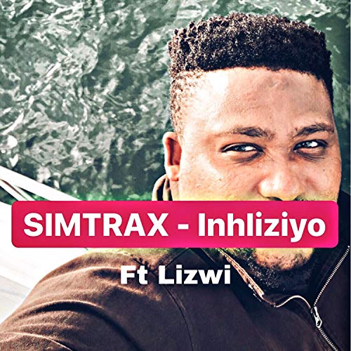 Simtrax – Inhliziyo Ft. Lizwi Mp3 Download