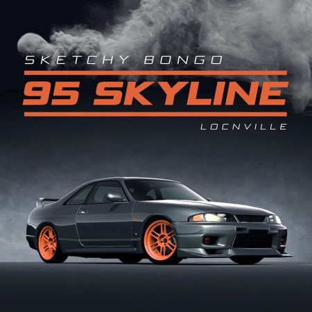 Download Mp3 Sketchy Bongo – 95 Skyline Ft. Locnville