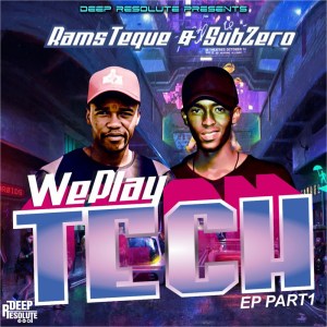 EP: SubZero & RamsTeque – We Play Tech Mp3 Download