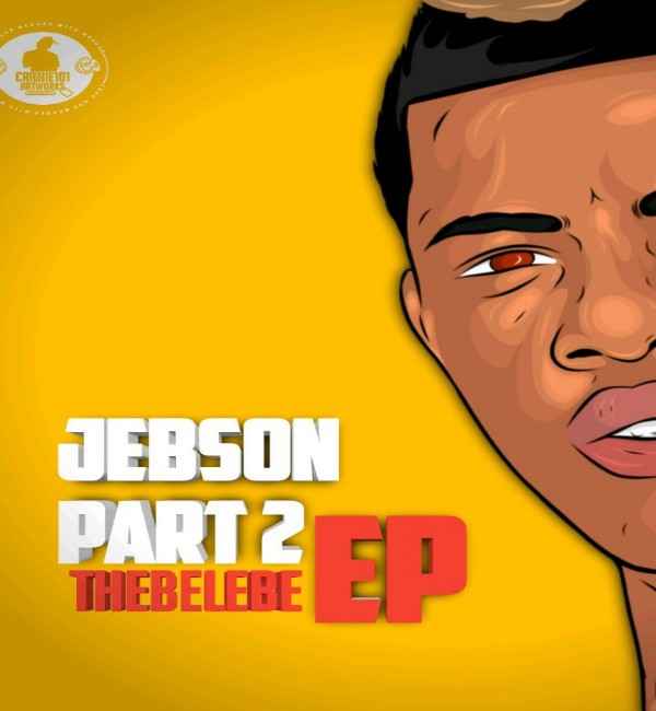 EP: Thebelebe – Jebson (Part 2) Zip Download