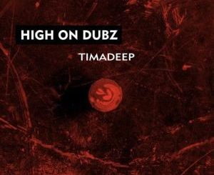 Download Zip TimAdeep – High on Dubz EP