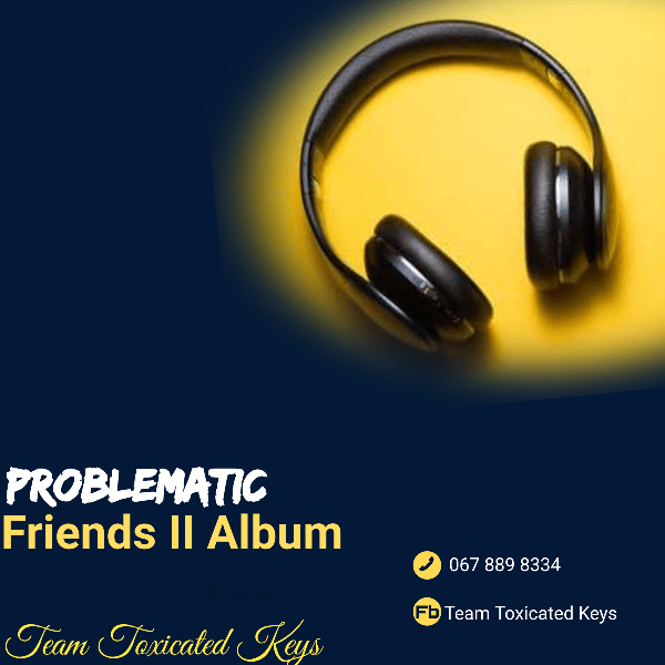 Download Album: Toxicated Keys – Problematic Friends II Zip