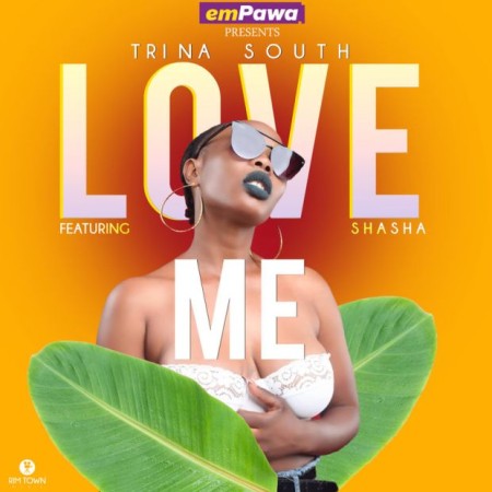 Download Mp3 Trina South – Love Me Ft. Sha Sha