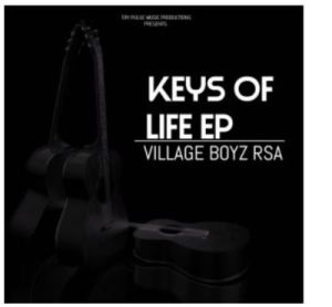 Download Zip Village Boyz RSA – Keys Of Life, Vol. 2