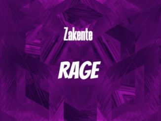 Zakente – Rage Mp3 Download