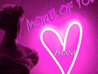 Zhane – More Of You (Prod. Dr Feel) Mp3 Download