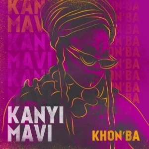 Download EP Zip ALBUMKanyi Mavi – Khon’ba