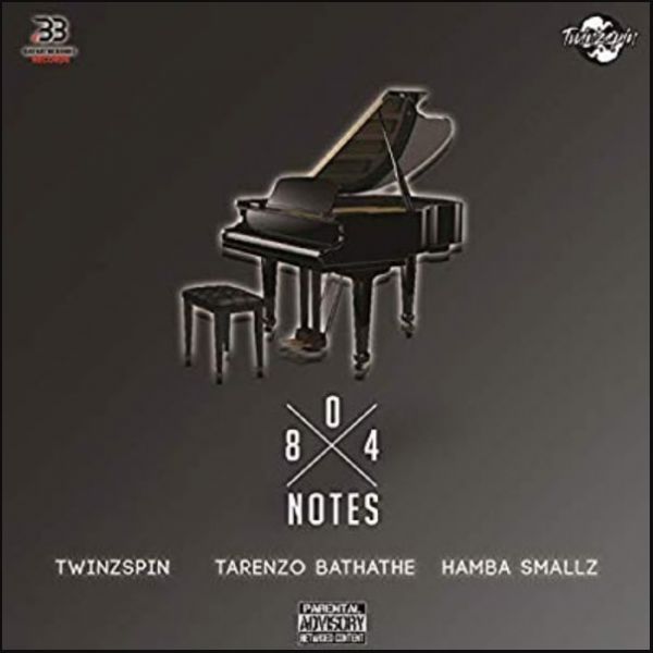 TwinzSpin x Hamba Smallz x Tarenzo Bathathe – 804 Notes Mp3 Download