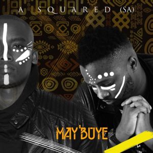 Download AMp3 A Squared (SA) – May’buye