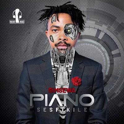 Download Album Zip DJ Msewa – Piano Sesfikile