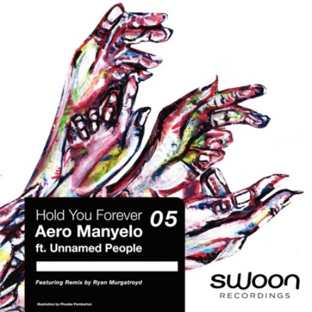 Download Mp3 Aero Manyelo – Hold You Forever Ft. Unnamed People