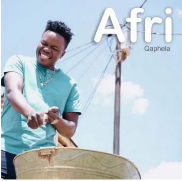 Afri – Qaphela (Amapiano) Mp3 Download Fakaza 2020