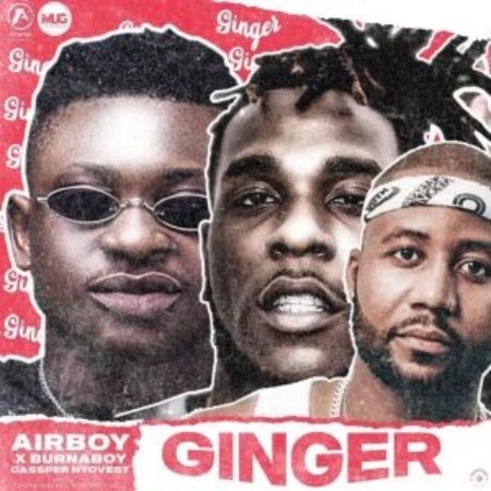Download Mp3 Airboy – Ginger Ft. Burna Boy & Cassper Nyovest