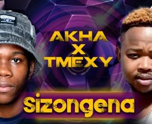 Download Mp3 Akha & TMexy – Sizongena