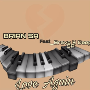Download Mp3 BRIAN SA & Bravo K Deep SA – Love Again