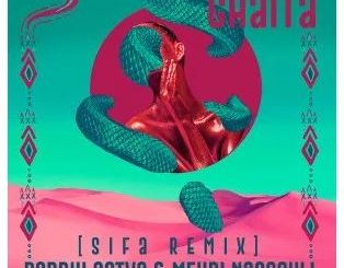 Boddhi Satva & Mehdi Nassouli – Ghaita (Sifa Remix) Mp3 Download