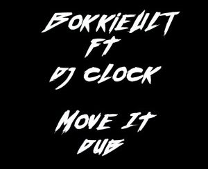 Download Mp3 Bokkieult & DJ Clock – Move It (Dub)