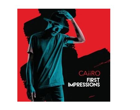 Caiiro – First Impressions Download Zip