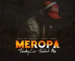 Ceega Wa Meropa – Tuesdays Week 2 Facebook Live Mix Mp3 Download Zip