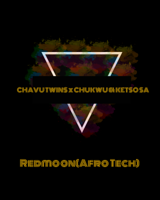 Download Mp3 Chavu Twins – Redmoon Ft. Chukwu & Ketso SA (Afro Tech)