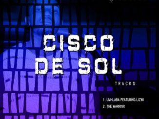 Download Mp3 Cisco De Sol – Umhlaba Ft. Lizwi