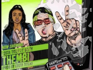 Download Mp3 Costa Titch – Thembi Ft. Boity