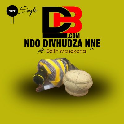 Download Mp3 DBdotCOM – Ndo Divhudza Nne Ft. Edith Masakona