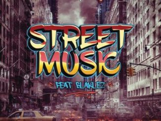 Download Mp3 DJ Capital – Street Music Ft. Blaklez