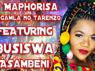 DJ Maphorisa & DJ Ngamla No Tarenzo – Asambeni Ft. Busiswa Fakaza Download