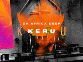 Da Africa Deep – Kerubo (Club Mix) Mp3 Download Fakaza