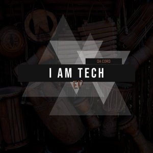 Download EP Zip Da Cord – I Am Tech