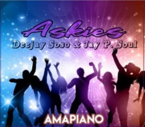 Download Mp3 Deejay Soso & Jay. P Soul – Askies
