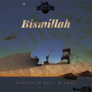 Download Mp3 Demented Soul & TMAN – Bismillah