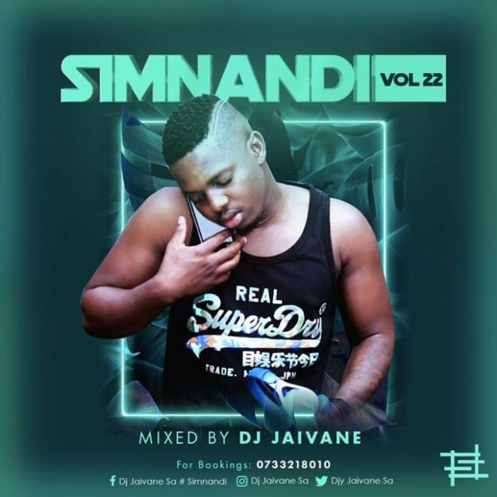 Download Mp3 Dj Jaivane – Simnandi Vol 22 (2 Hour Live Mix)
