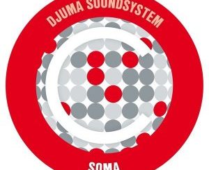 Download Mp3 Djuma Soundsystem – Soma (Armonica Remix)