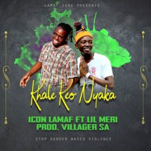 Download Mp3 Icon Lamaf – Khale Keo Nyaka Ft. Lil Meri
