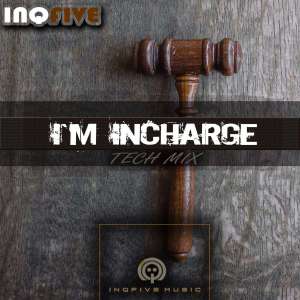 Download Mp3 InQfive – I’m Incharge (Tech Mix)
