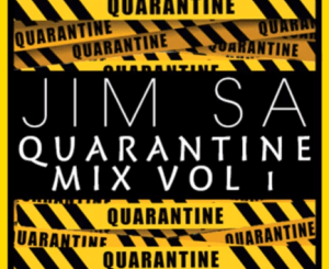 Download Mp3 Jim SA – Quarantine Mix vol 1 (Amapiano)