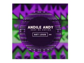 Keep Me Hoping – Andile Andy EP Download