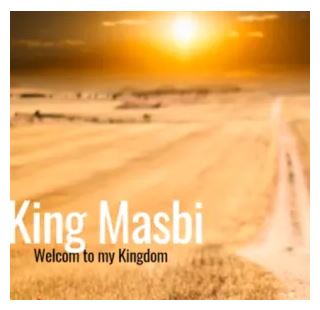 King Masbi – Welcome to my Kingdom 5 (Gqom Mix) 25 March 2020 Mp3 Download
