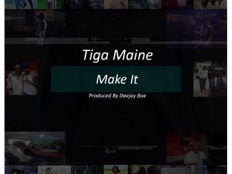 Tiga Maine – Make It Mp3 Download Fakaza