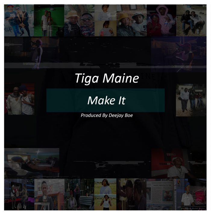 Tiga Maine – Make It Mp3 Download Fakaza