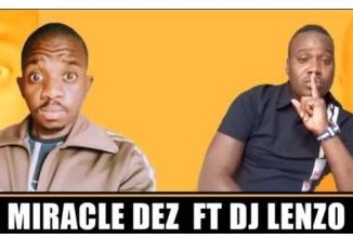 Download Mp3 Miracle Dez – Support Ft. DJ Lenzo