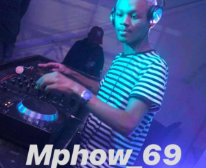 Download Mp3 Mphow69 – In Your mind Ft. Killa Kau × miano & Kammu dee