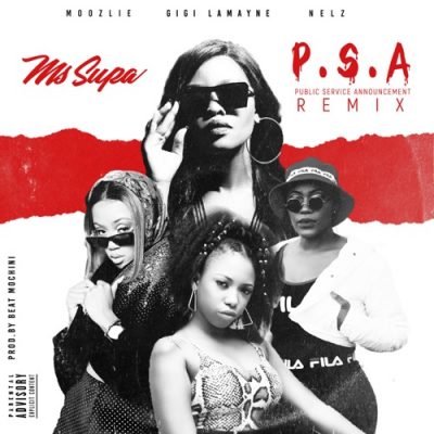 Download Mp3 MsSupa – P.S.A Ft. Gigi Lamayne, Moozlie & Nelz (Remix)