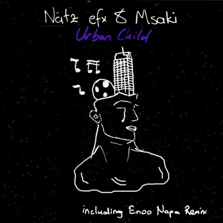 Download Mp3 Natz Efx & Msaki – Urban Child (Enoo Napa Remix)
