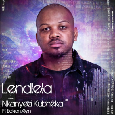 Download Mp3 Nkanyezi Kubheka – Lendlela Ft. Edvan Allen