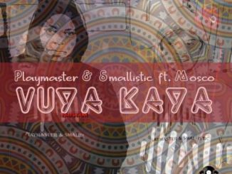 Download Mp3 Playmaster & Smallistic – Vuya Kaya Ft. Mosco