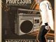 Download Mp3 Professor – Ndincedeni 2 Ft. Dalom Kids, MSK & Mr Luu (Full Song)