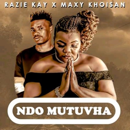 Download Mp3 Razie Kay & Maxy Khoisan – Ndo Mutuvha